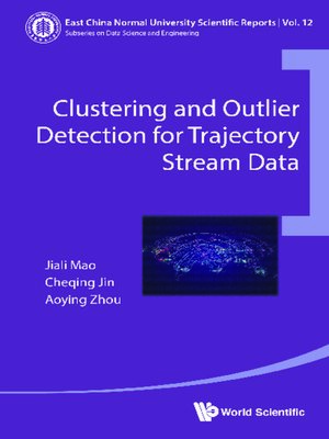 cover image of Clustering and Outlier Detection For Trajectory Stream Data